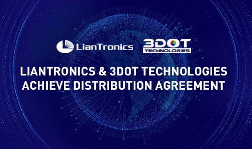 LianTronics & 3Dot Technologies erzielen Vertriebsvereinbarung